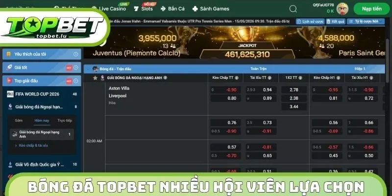 Bóng đá Topbet được nhiều hội viên lựa chọn