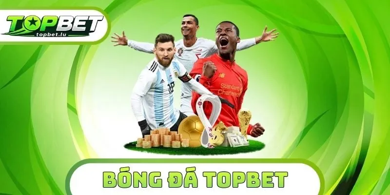 Bóng Đá Topbet