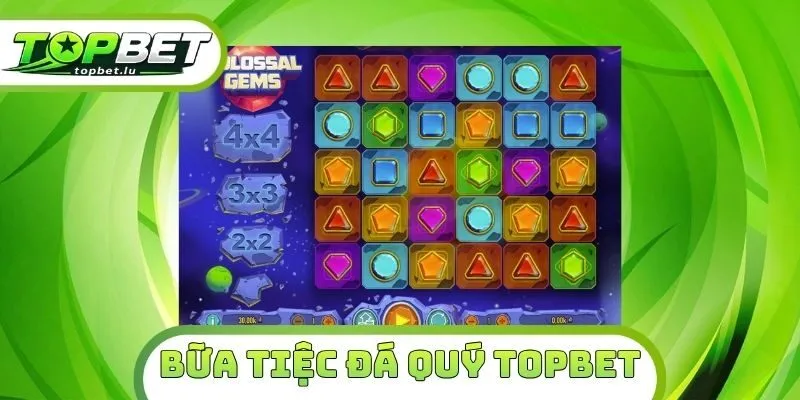Bữa Tiệc Đá Quý Topbet