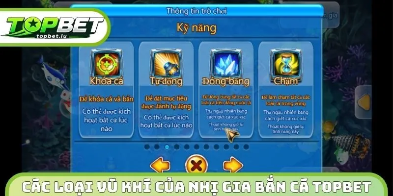 Các loại vũ khí của Nhị gia bắn cá Topbet