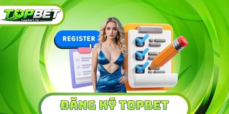 Đăng Ký Topbet