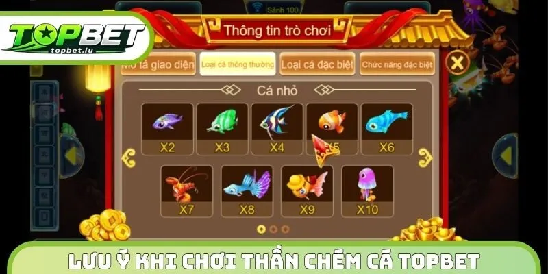 Lưu ý khi chơi thần chém cá Topbet