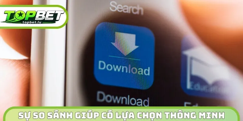 Sự so sánh giúp khách hàng có lựa chọn thông minh