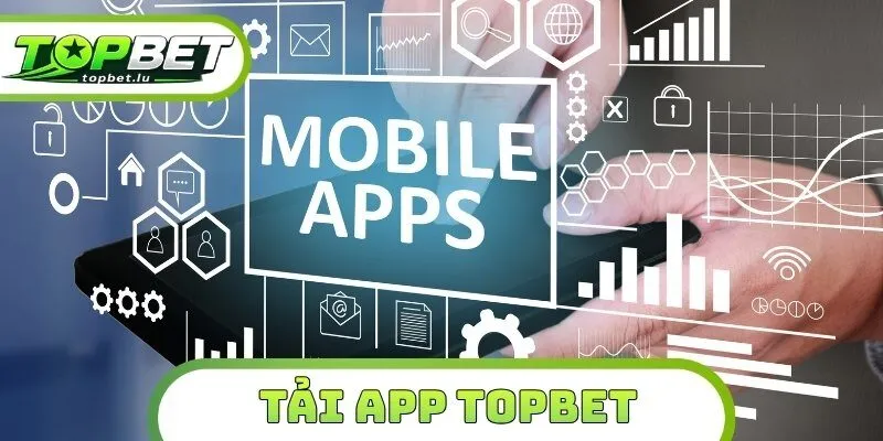 Tải App Topbet