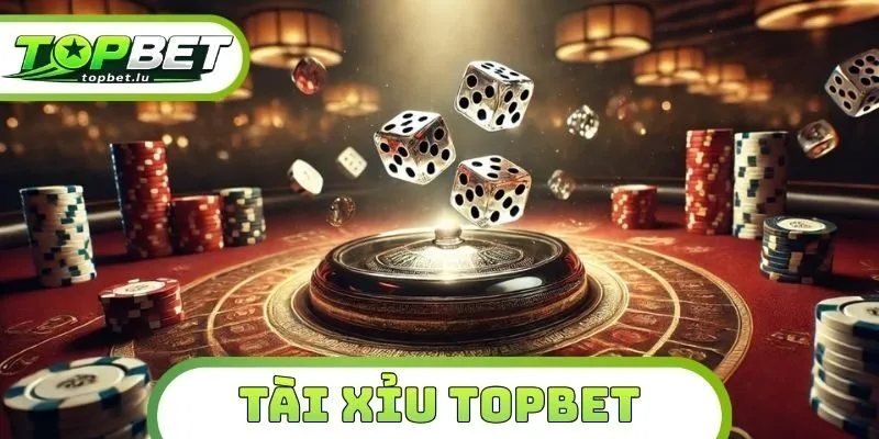 Tài Xỉu Topbet