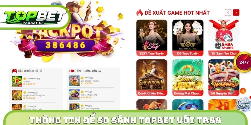 Thông tin để so sánh Topbet với TR88